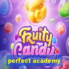 perfect academy