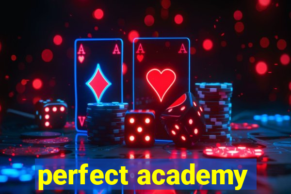 perfect academy