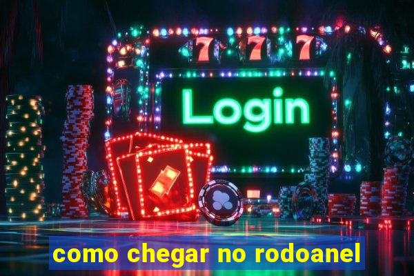 como chegar no rodoanel