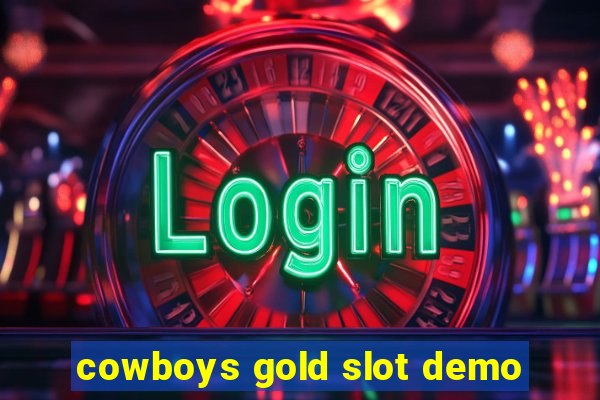 cowboys gold slot demo