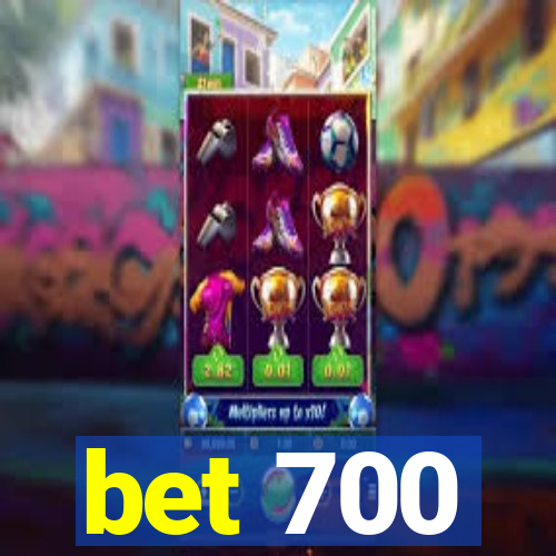 bet 700