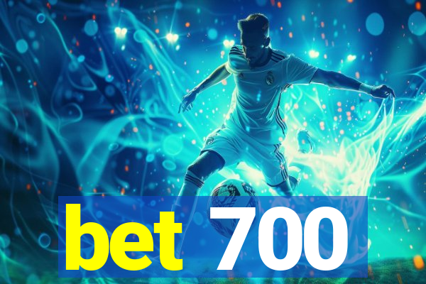 bet 700