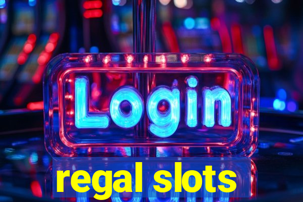 regal slots