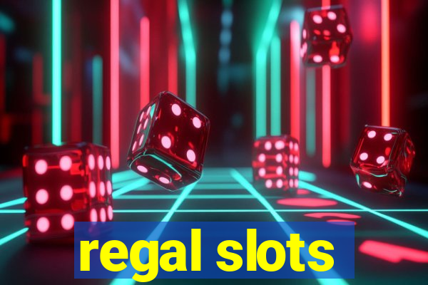 regal slots