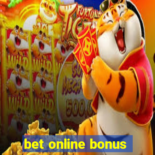 bet online bonus