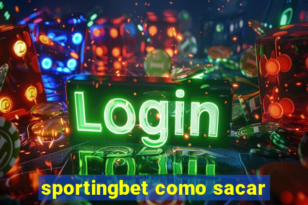 sportingbet como sacar