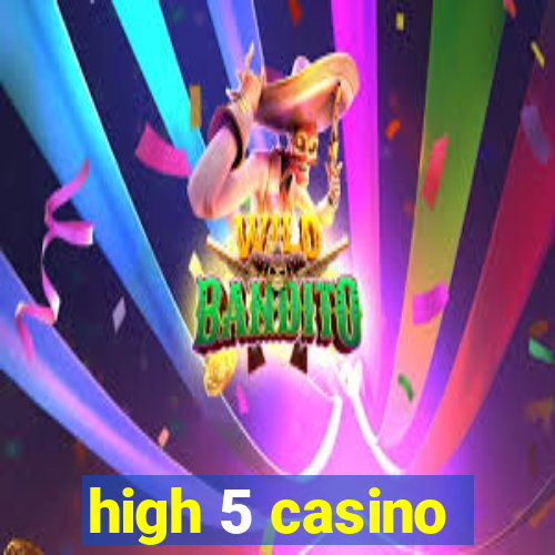 high 5 casino