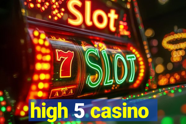 high 5 casino