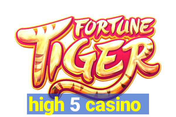 high 5 casino