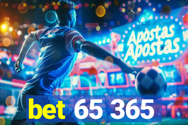 bet 65 365