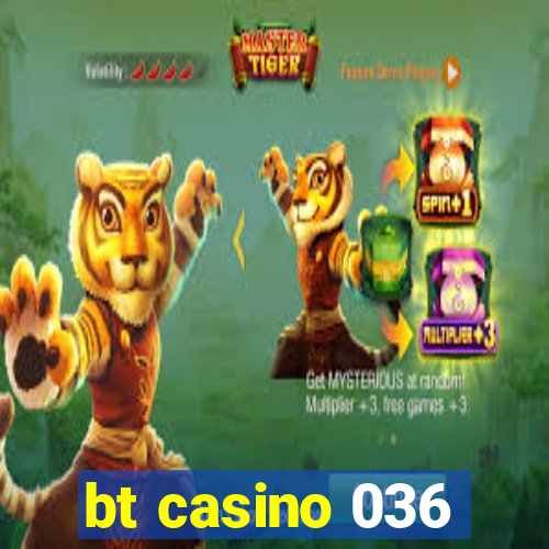 bt casino 036