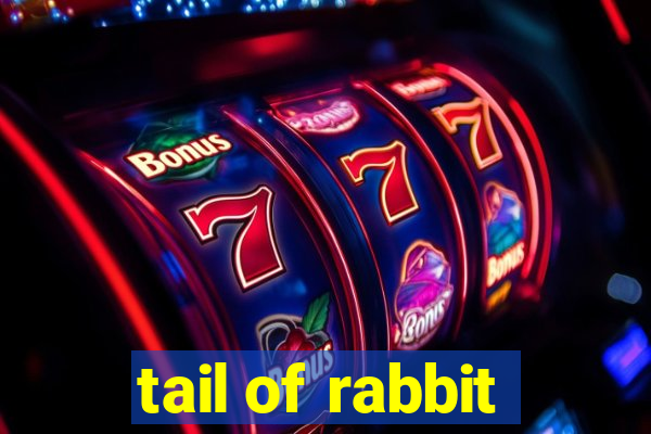 tail of rabbit