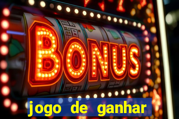 jogo de ganhar dinheiro gratuito