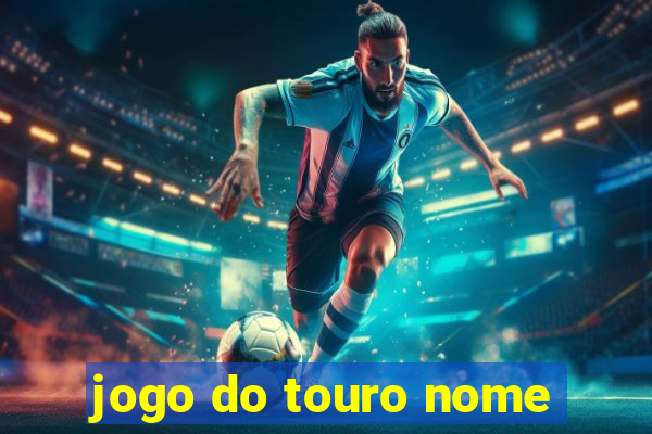 jogo do touro nome