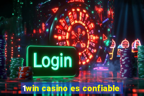 1win casino es confiable