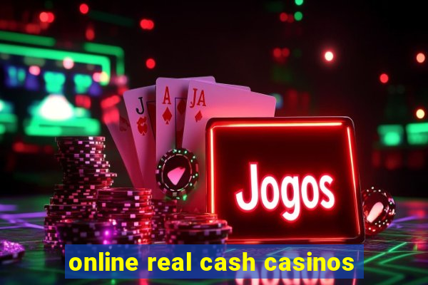 online real cash casinos