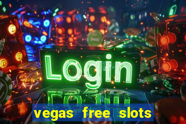 vegas free slots machine games