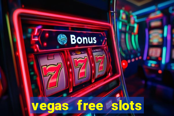 vegas free slots machine games