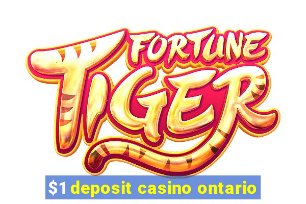 $1 deposit casino ontario