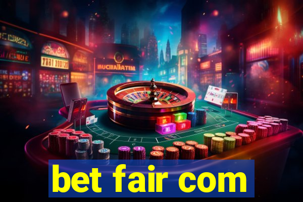 bet fair com