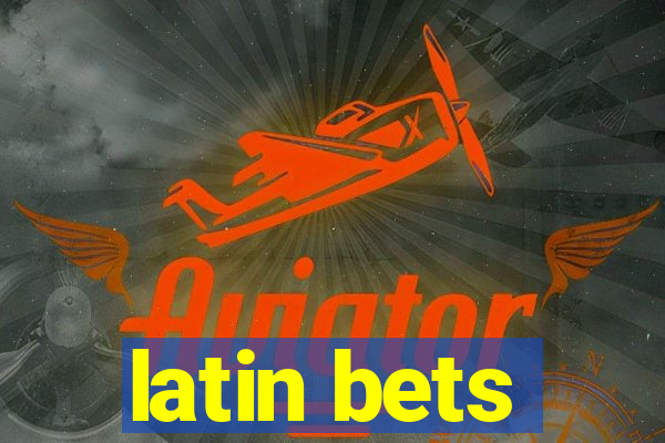 latin bets