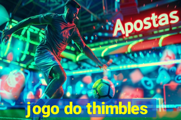 jogo do thimbles