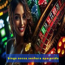 bingo nossa senhora aparecida