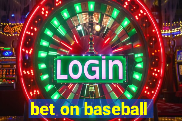 bet on baseball