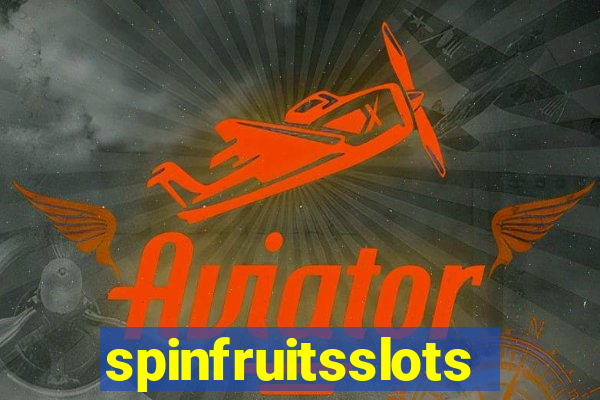 spinfruitsslots