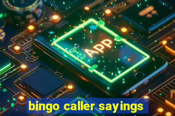 bingo caller sayings