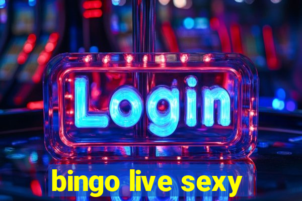 bingo live sexy