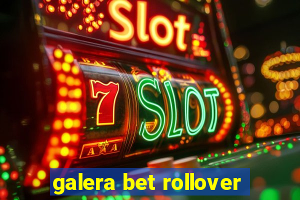 galera bet rollover