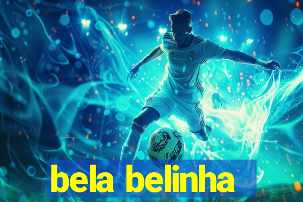 bela belinha