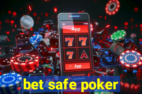 bet safe poker