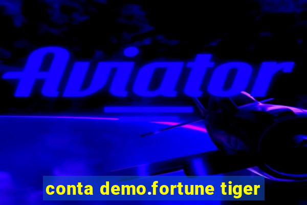 conta demo.fortune tiger