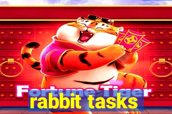 rabbit tasks