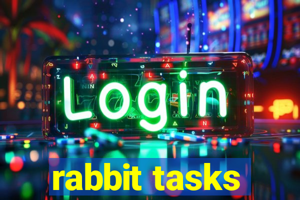 rabbit tasks