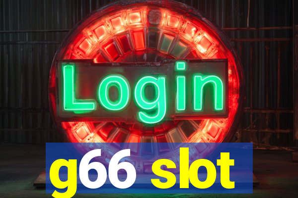 g66 slot