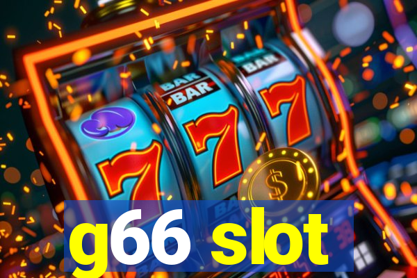 g66 slot