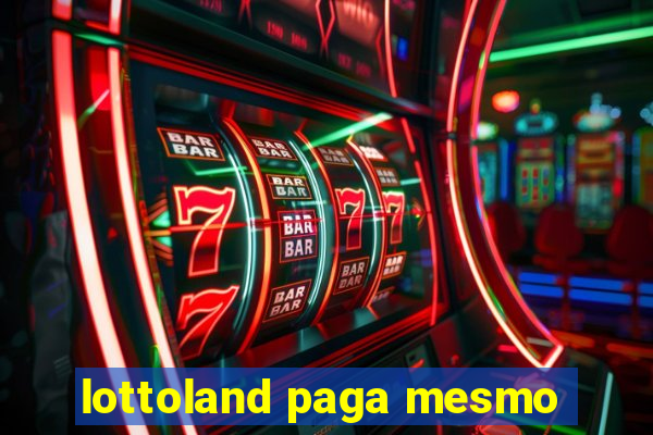 lottoland paga mesmo