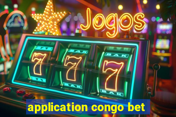 application congo bet