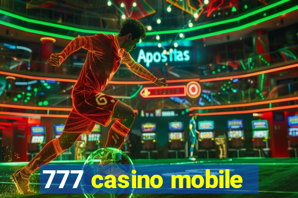 777 casino mobile