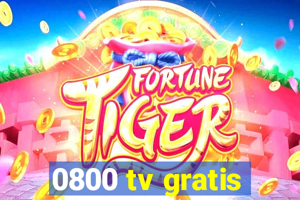 0800 tv gratis