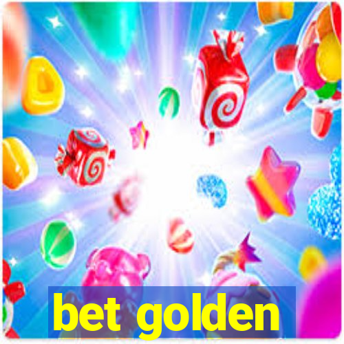 bet golden