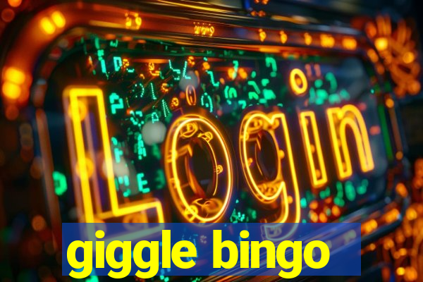 giggle bingo