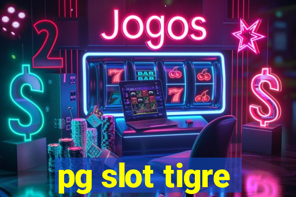 pg slot tigre