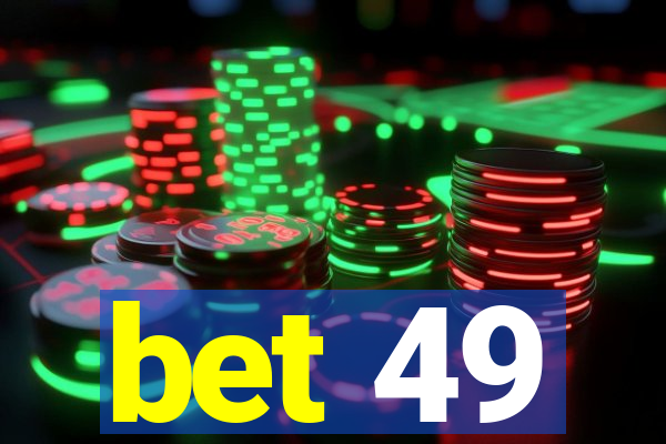 bet 49