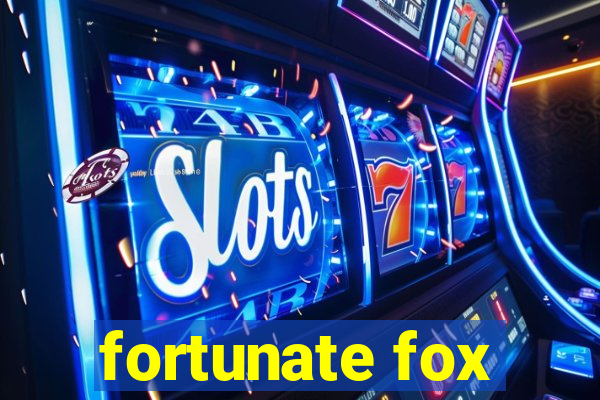 fortunate fox