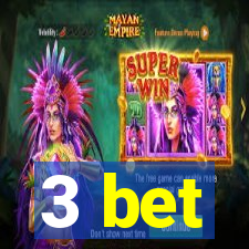 3 bet