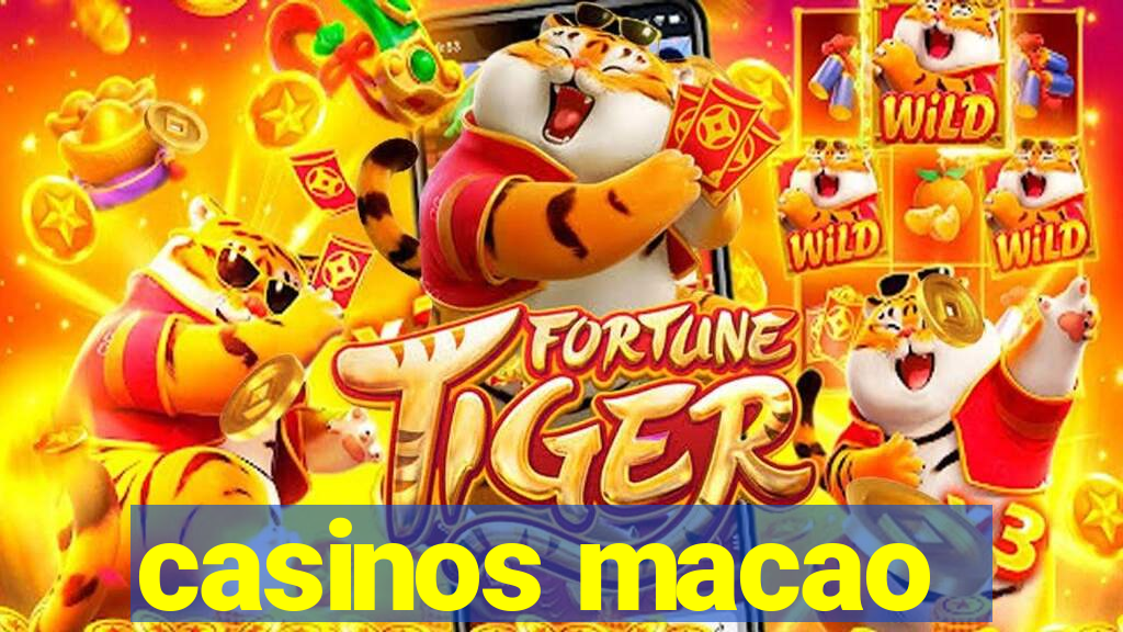 casinos macao